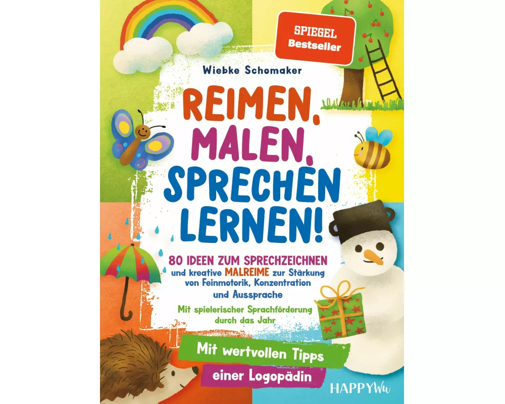 Reimen, Malen, Sprechen lernen! 80 Ideen zum Sprechzeichnen und kreative Malreime zur Stärkung von Feinmotorik, Konzentration und Aussprache