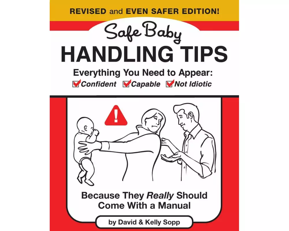 Safe Baby Handling Tips (Revised and Even Safer Edition)