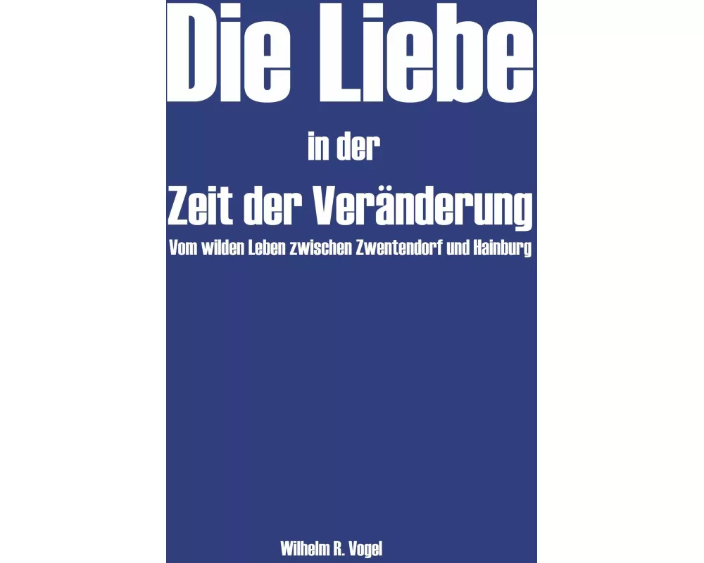 Die Liebe in der Zeit der Veränderung