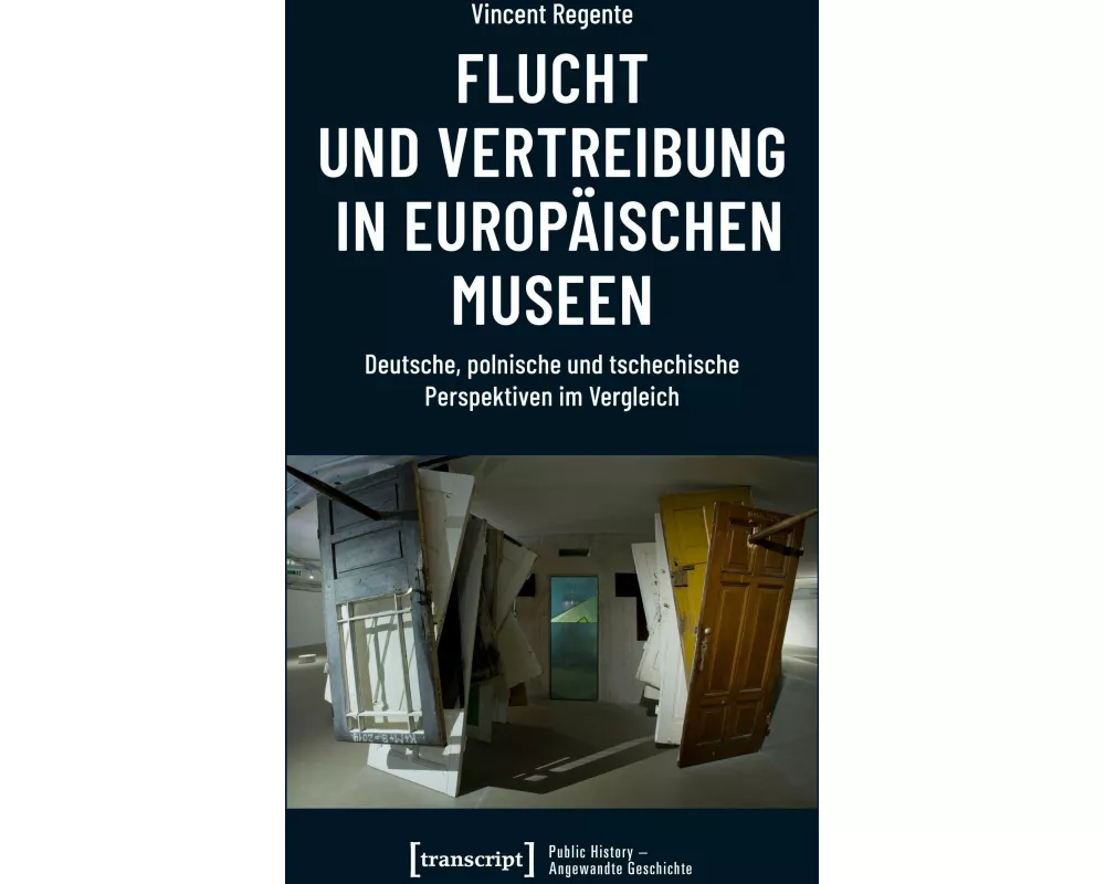 Flucht und Vertreibung in europäischen Museen