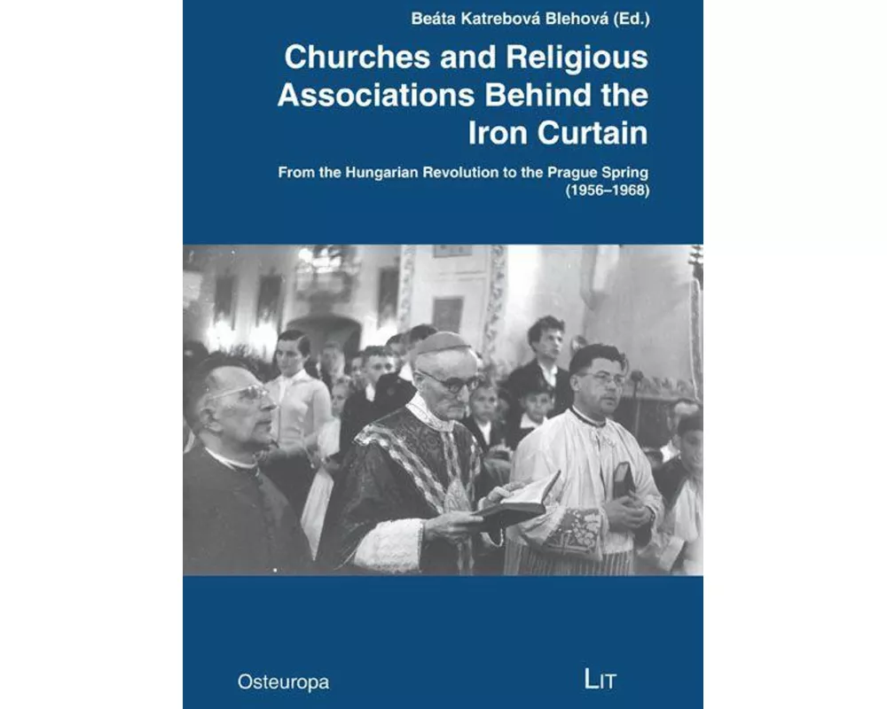 Churches and Religious Associations Behind the Iron Curtain