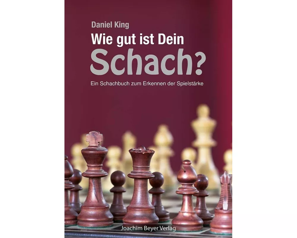 Wie gut ist Dein Schach ?