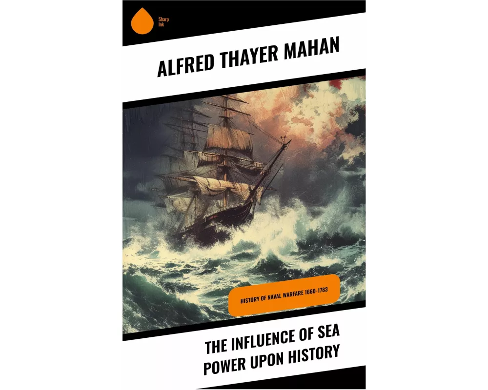 The Influence of Sea Power upon History