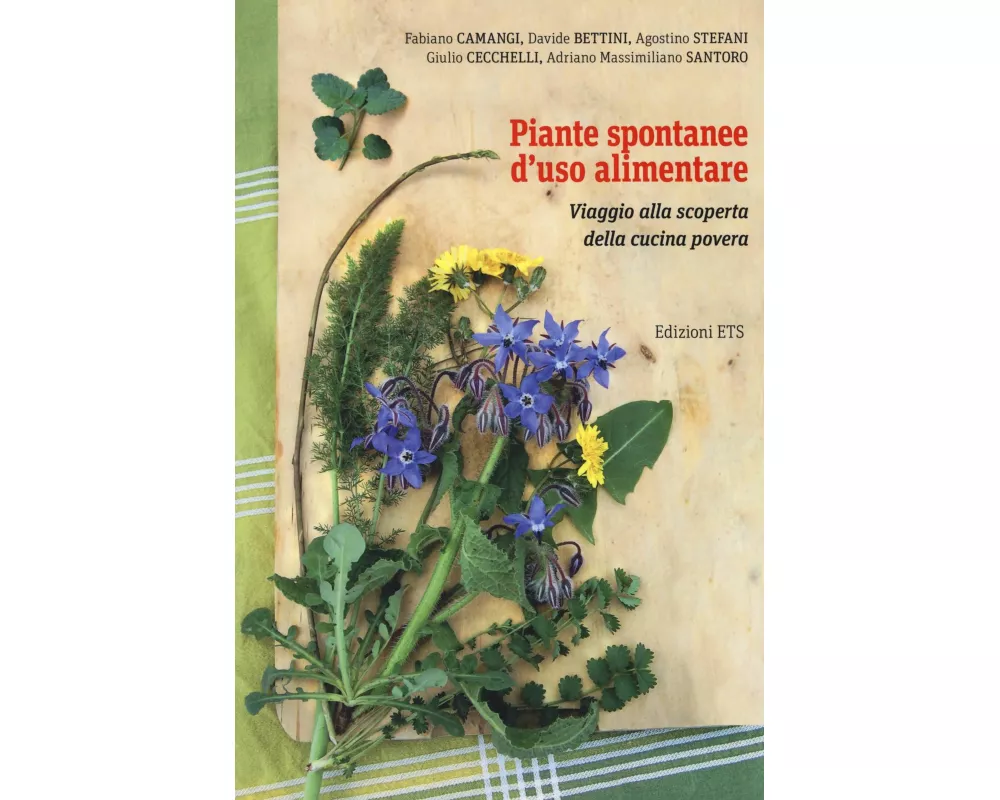 Piante spontanee d'uso alimentare. Viaggio alla scoperta della cucina povera