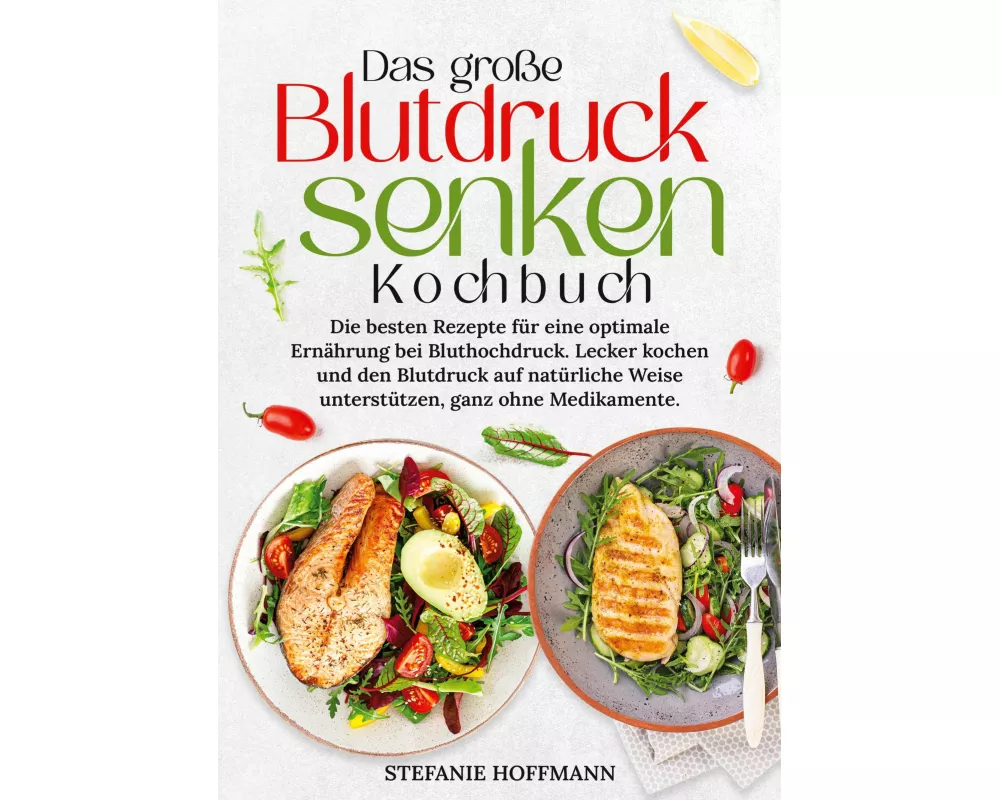 Das große Blutdruck senken Kochbuch