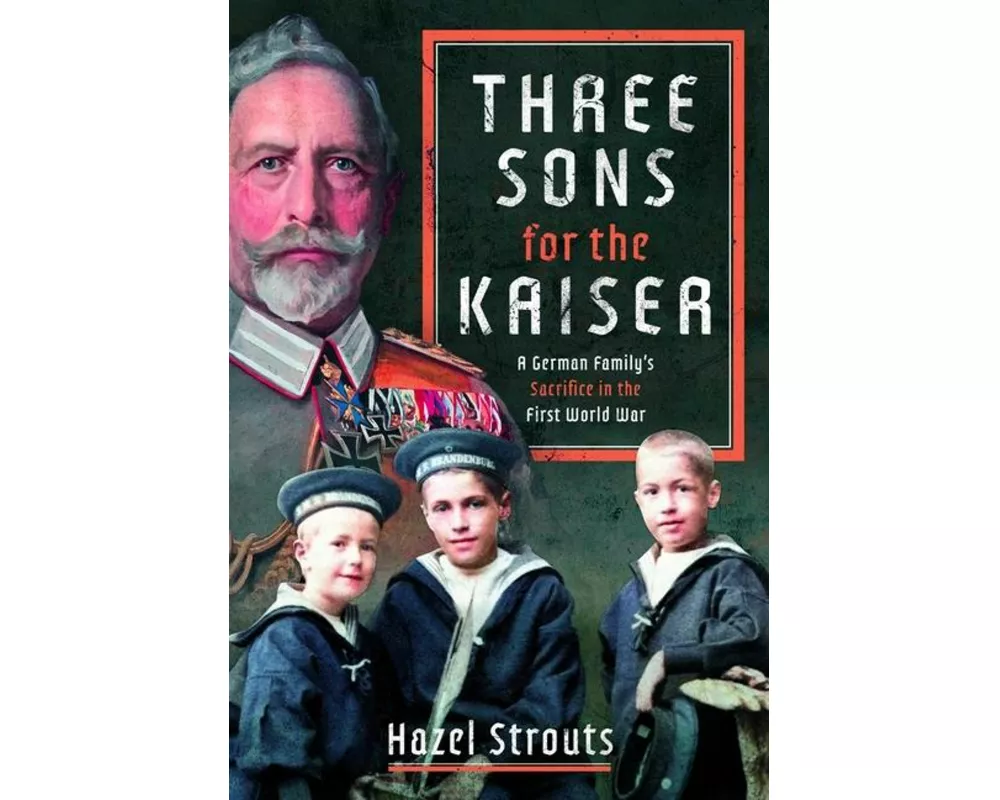 Three Sons for the Kaiser