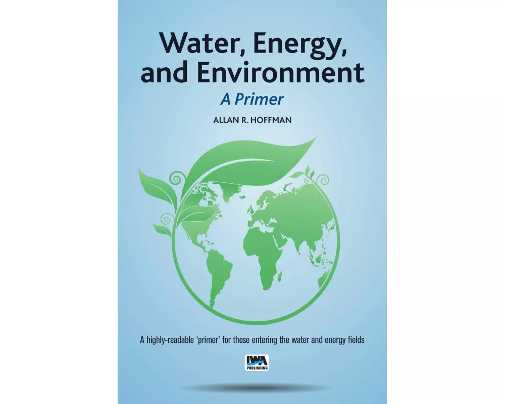 Water, Energy, and Environment – A Primer