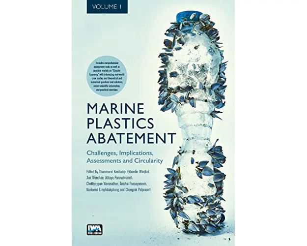 Marine Plastics Abatement: Volume 1. Challenges, Implications, Assessments and Circularity