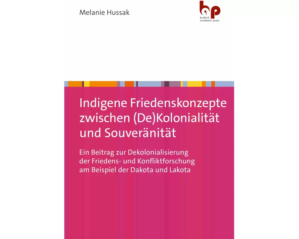 Indigene Friedenskonzepte zwischen (De)Kolonialität und Souveränität
