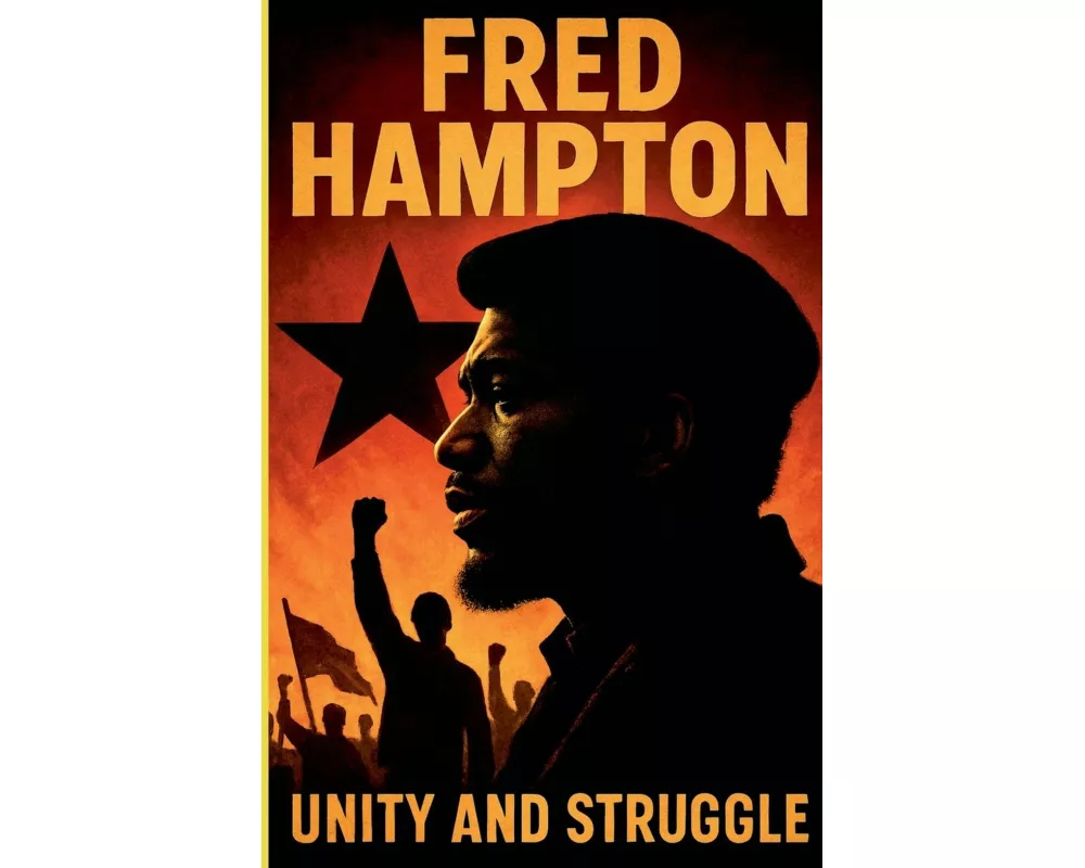Fred Hampton Unity and Struggle