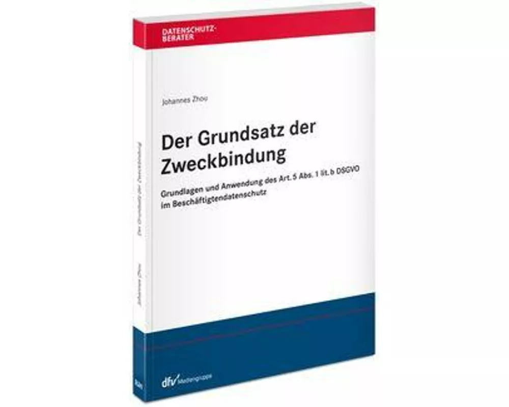 Der Grundsatz der Zweckbindung
