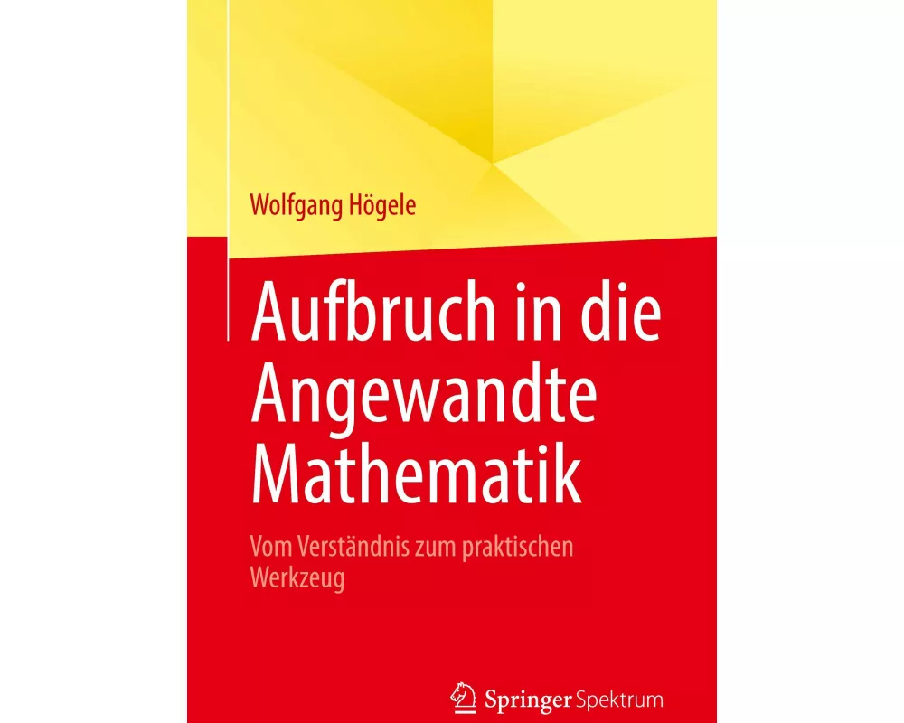 Aufbruch in die Angewandte Mathematik