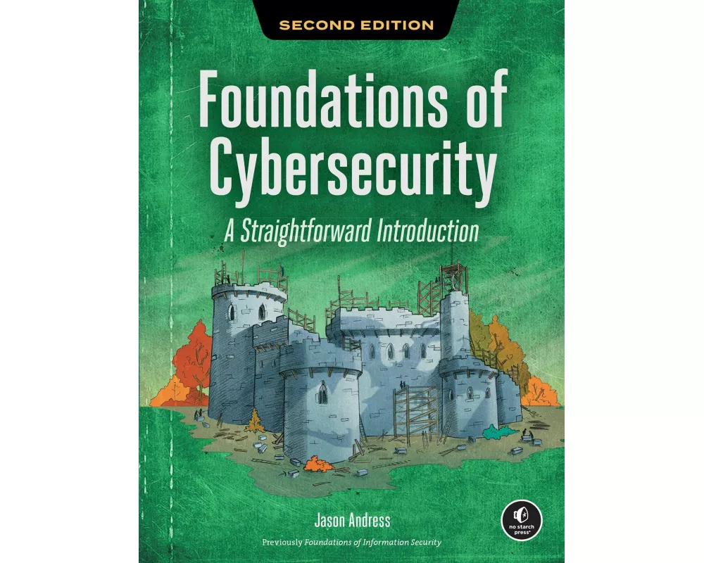 Foundations of Cybersecurity, 2nd Edition