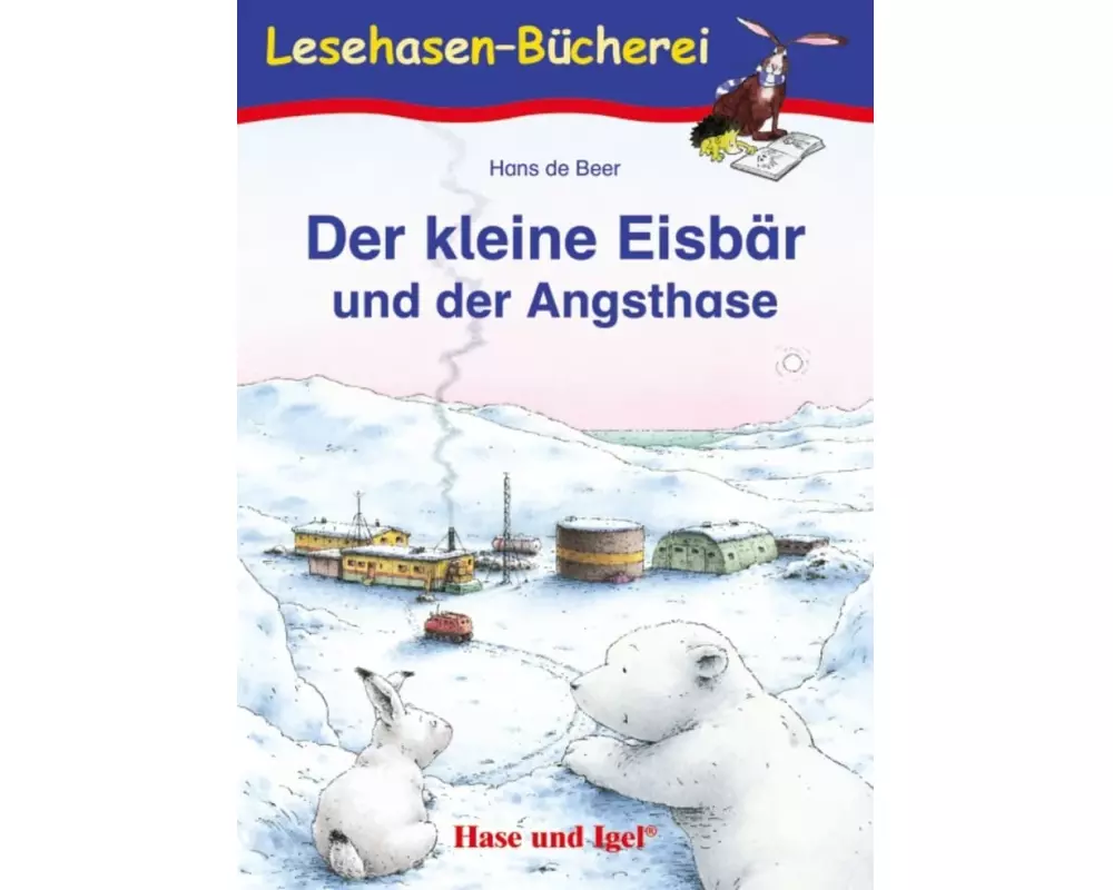 Der kleine Eisbär und der Angsthase. Schulausgabe