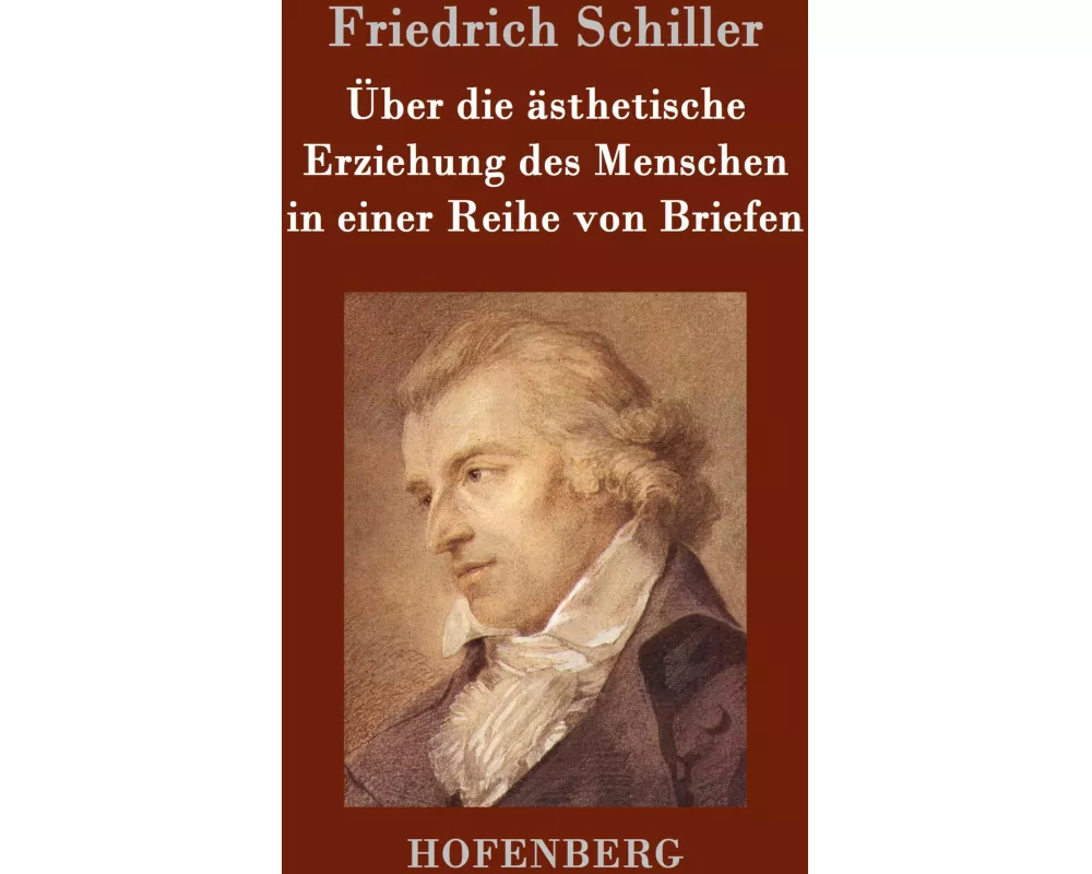 Über die ästhetische Erziehung des Menschen in einer Reihe von Briefen