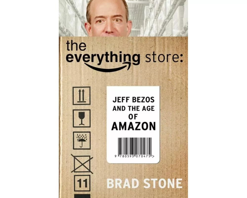 The Everything Store: Jeff Bezos and the Age of Amazon