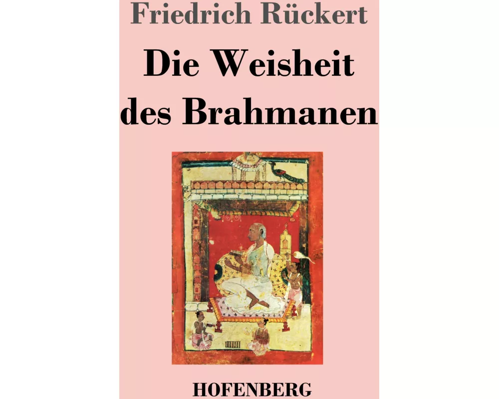 Die Weisheit des Brahmanen