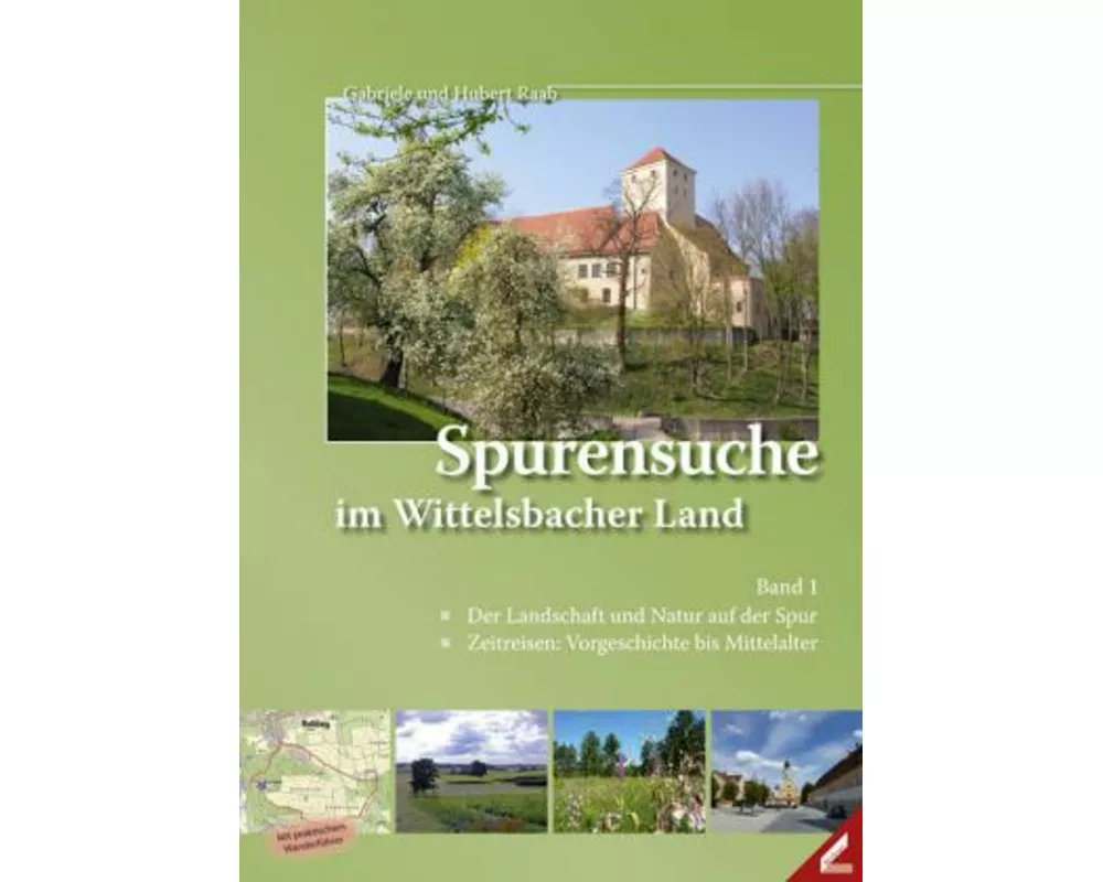 Spurensuche im Wittelsbacher Land