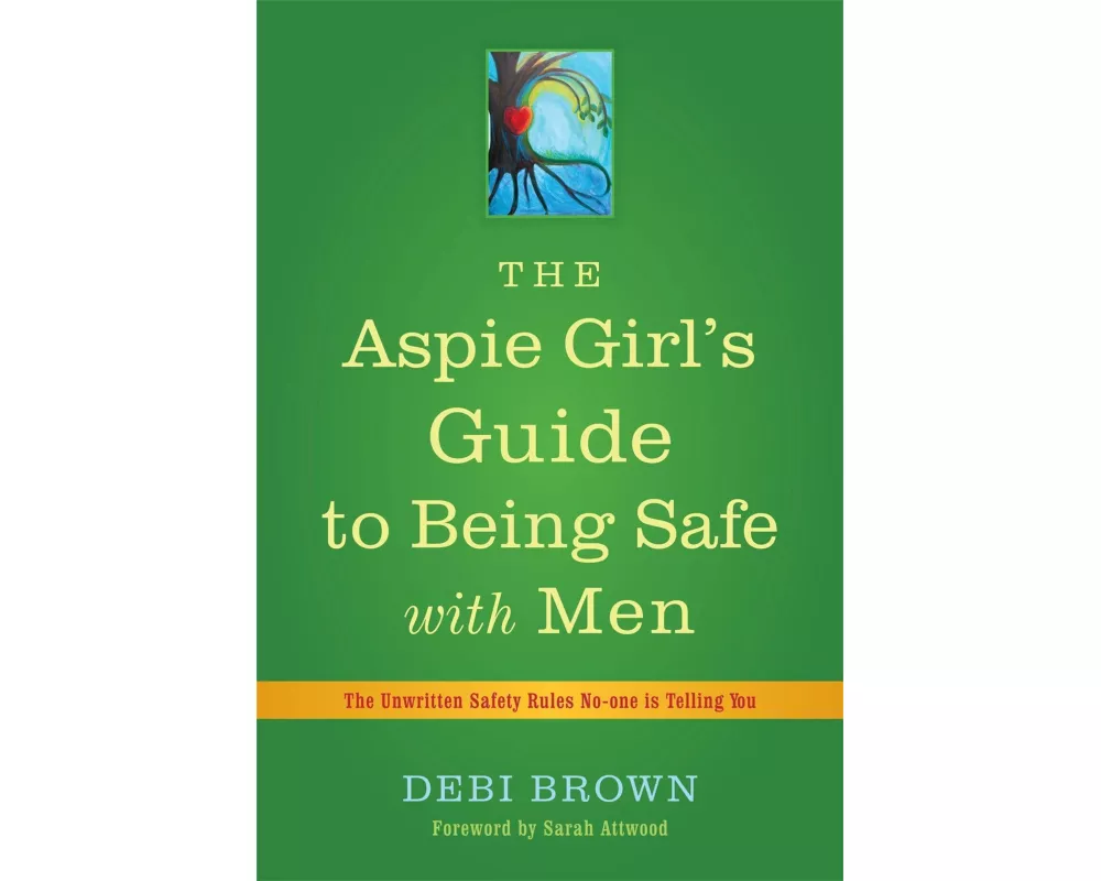 The Aspie Girl's Guide to Being Safe with Men