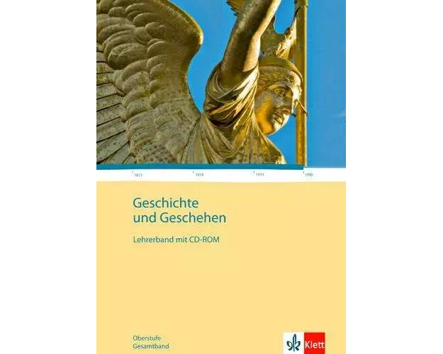 Geschichte und Geschehen - Oberstufe. Gesamtband. Lehrerband mit CD-ROM