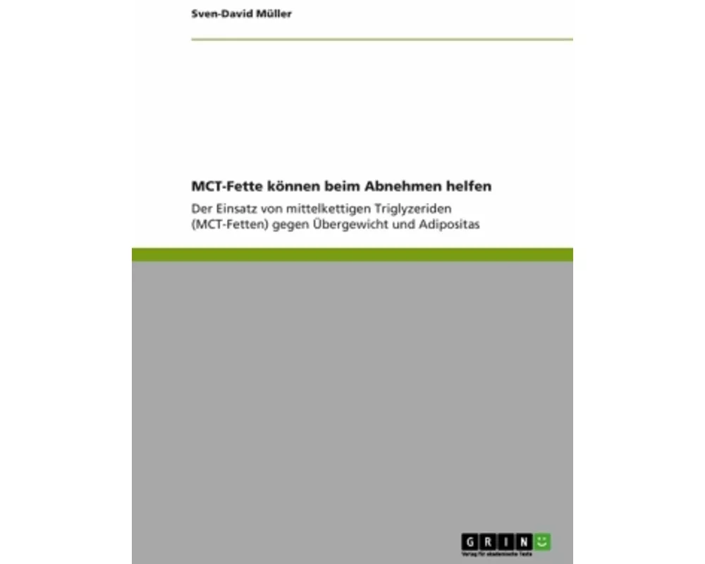 MCT-Fette können beim Abnehmen helfen. Der Einsatz von mittelkettigen Triglyzeriden gegen Übergewicht und Adipositas