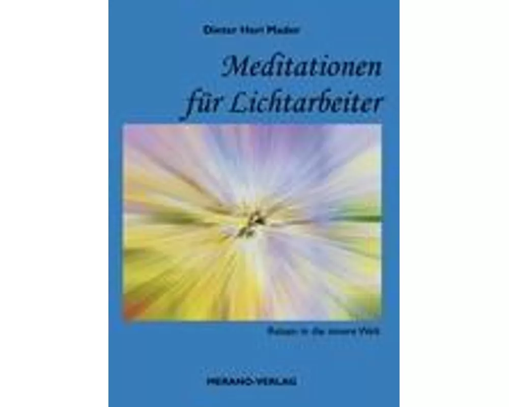 Meditationen für Lichtarbeiter