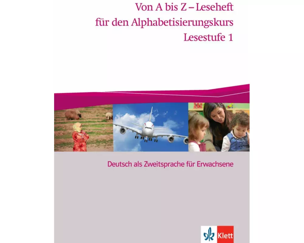 Von A bis Z - Leseheft für den Alphabetisierungskurs