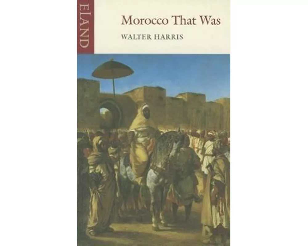 Morocco That Was