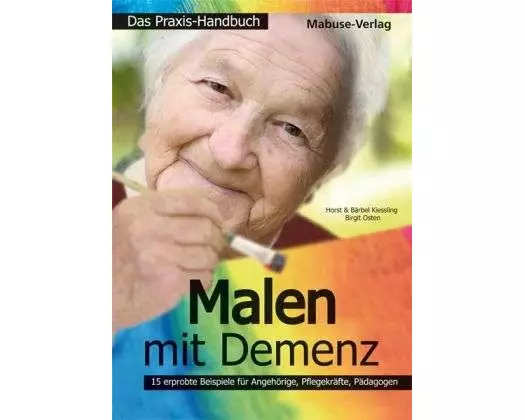 Malen mit Demenz - das Praxishandbuch
