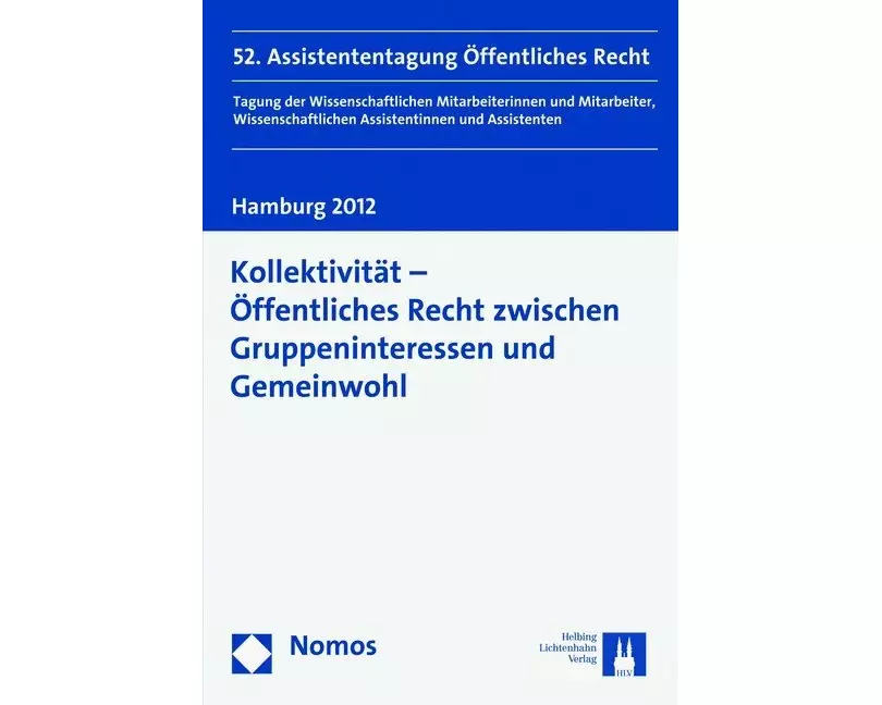 Kollektivität - Öffentliches Recht zwischen Gruppeninteressen und Gemeinwohl