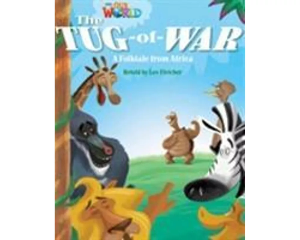 Our World Readers: The Tug-of-War