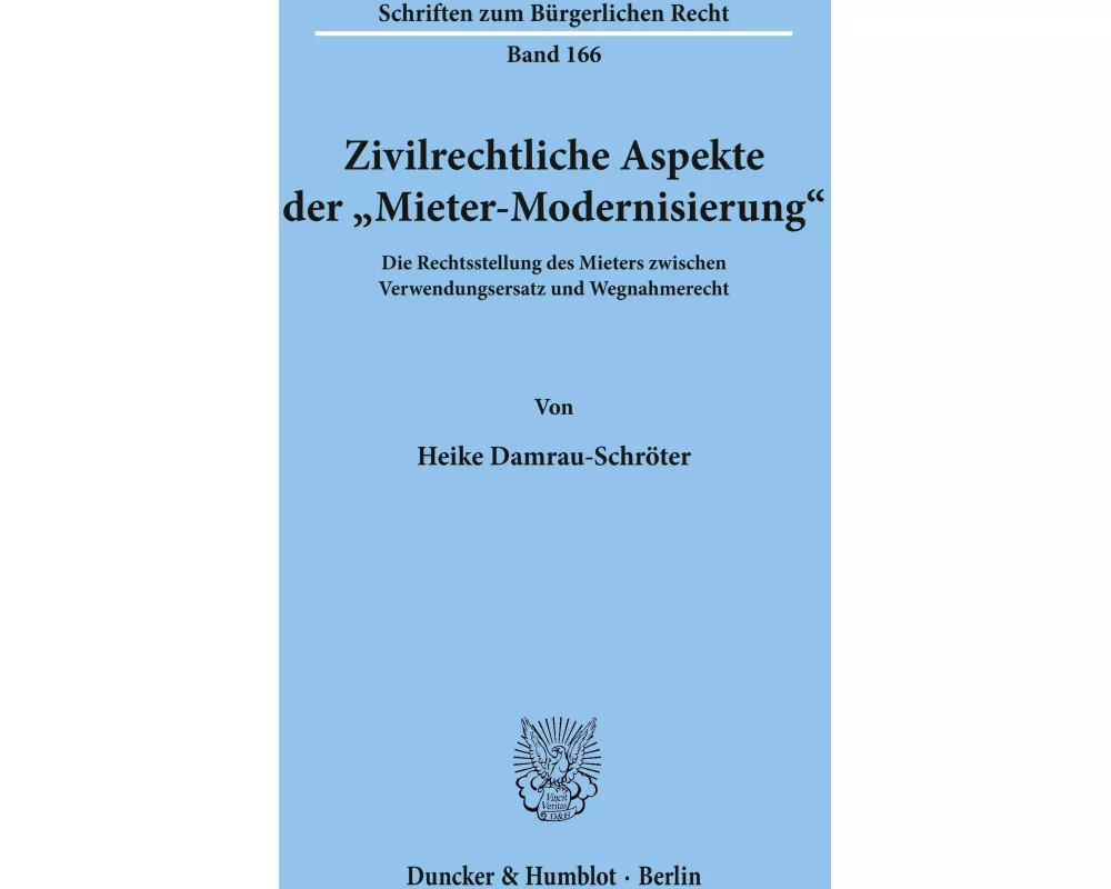 Zivilrechtliche Aspekte der "Mieter-Modernisierung"