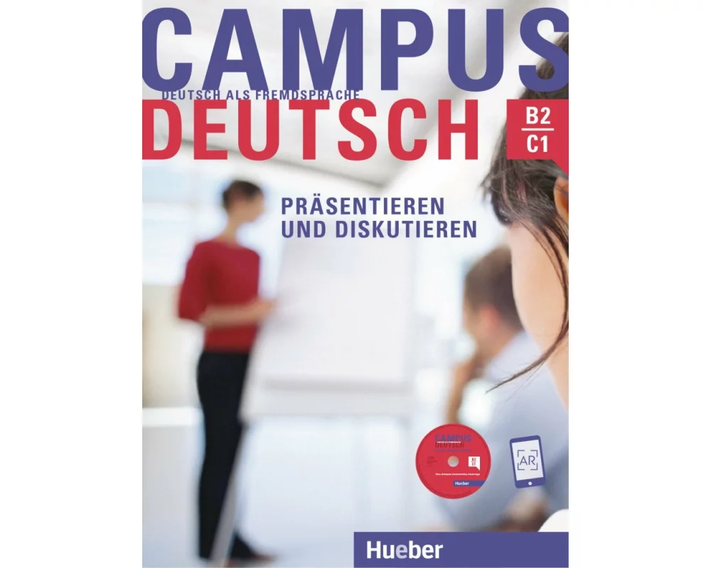 Campus Deutsch - Präsentieren und Diskutieren. Kursbuch mit CD-ROM (MP3-Audiodateien und Video-Clips)