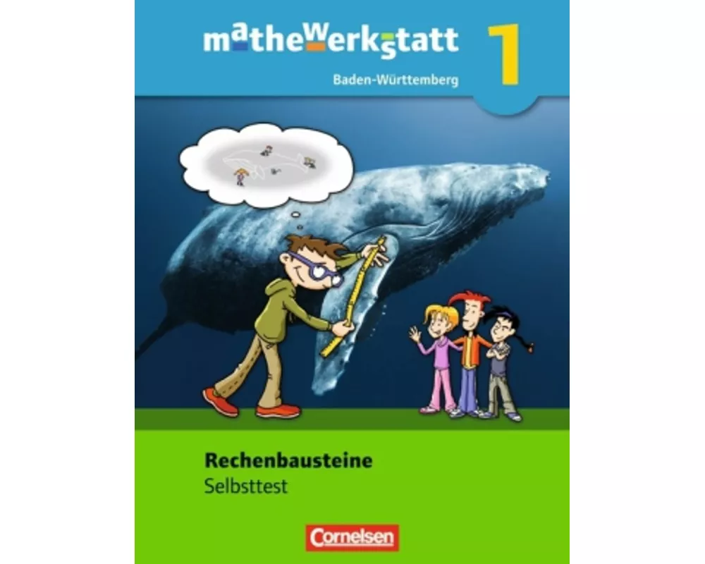 Mathewerkstatt - Mittlerer Schulabschluss Baden-Württemberg - Band 1