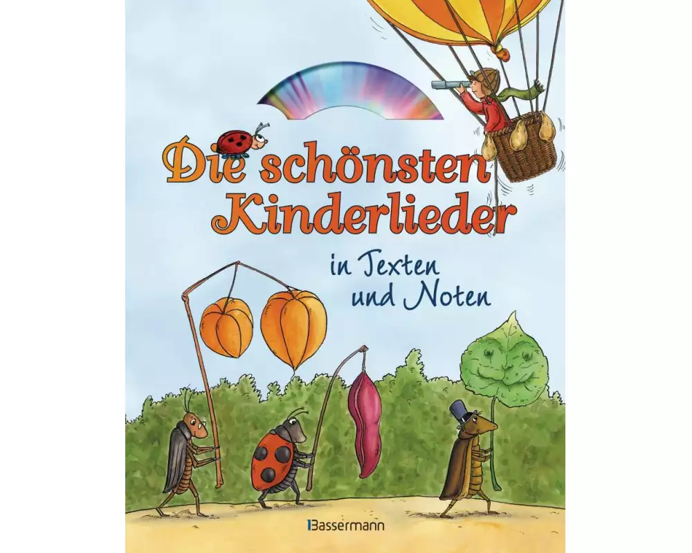 Die schönsten Kinderlieder in Texten und Noten