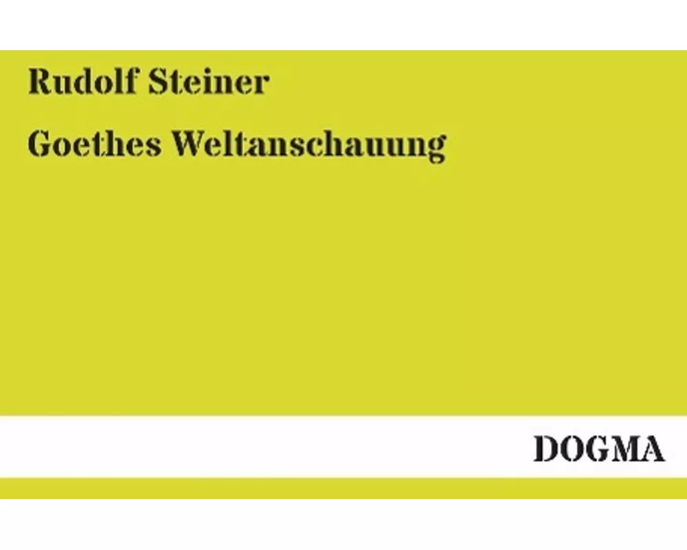 Goethes Weltanschauung