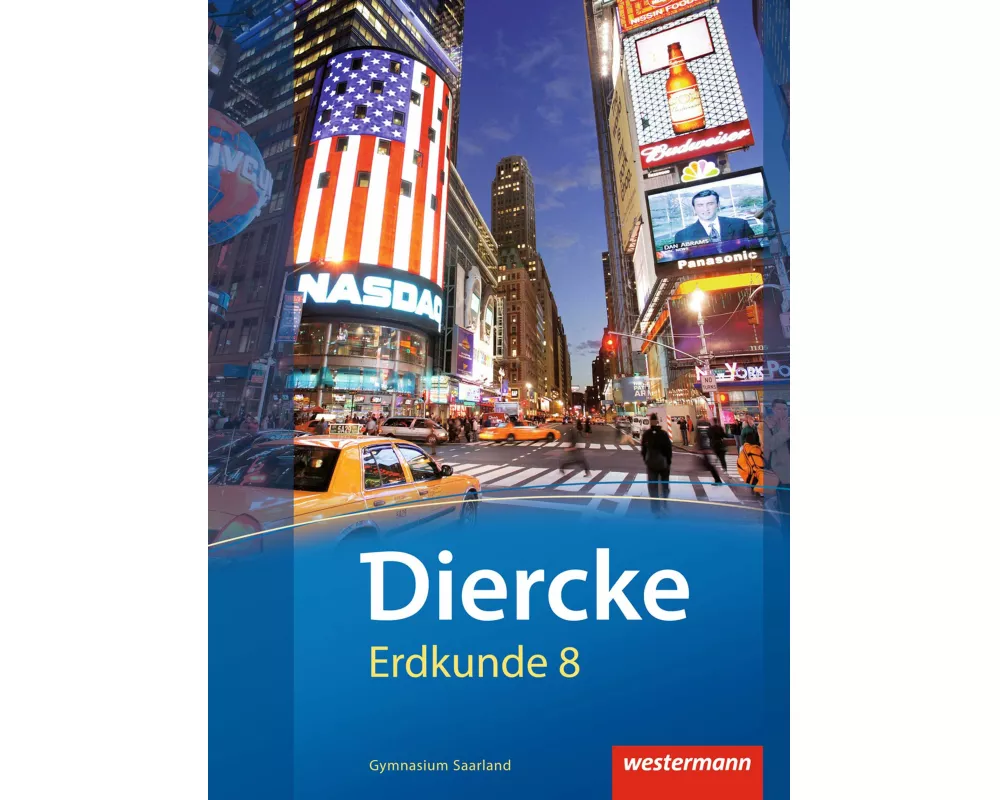 Diercke Erdkunde - Ausgabe 2011 für Gymnasien im Saarland
