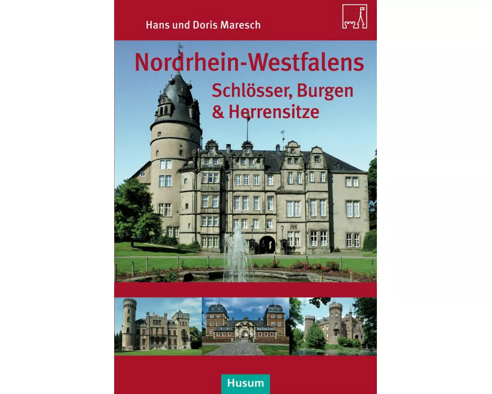 Nordrhein-Westfalens Schlösser, Burgen & Herrenhäuser