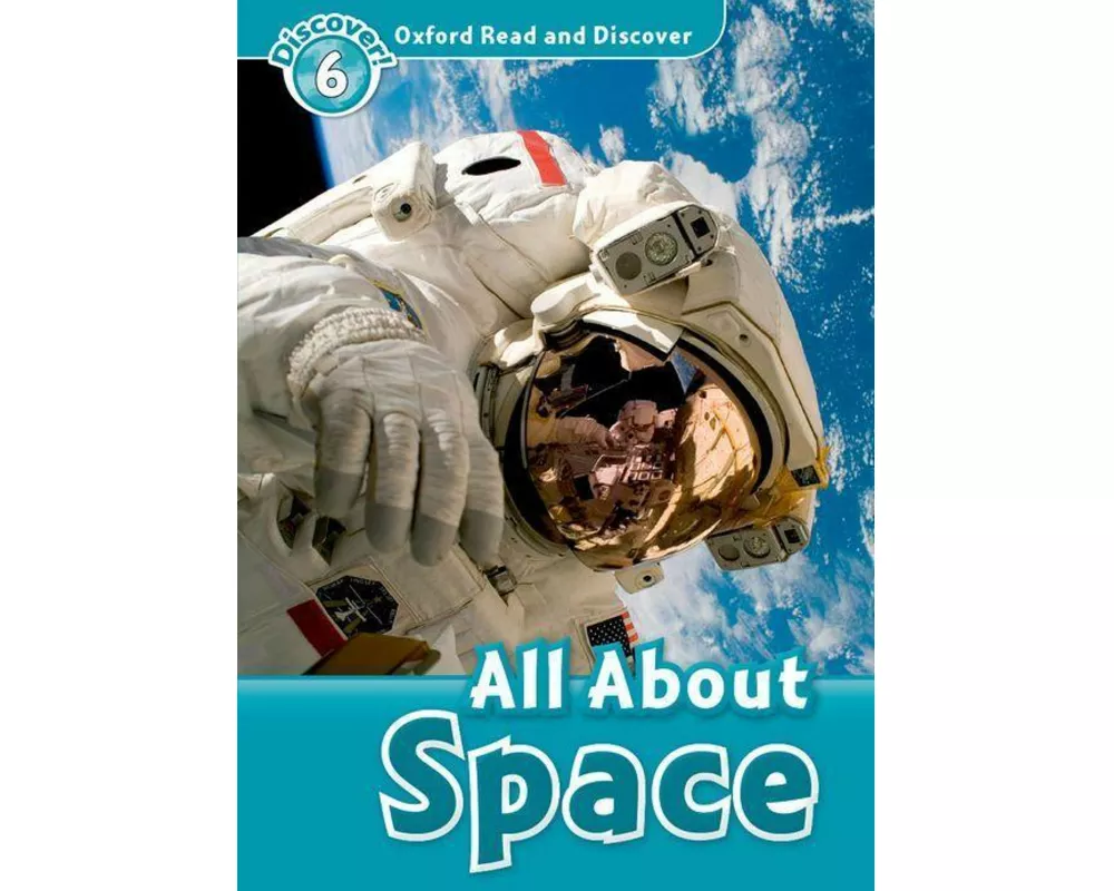 Oxford Read and Discover: Level 6: All About Space