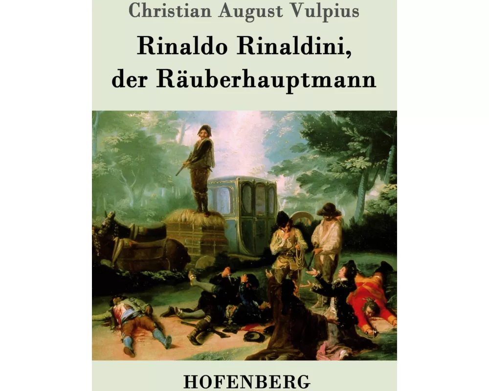 Rinaldo Rinaldini, der Räuberhauptmann