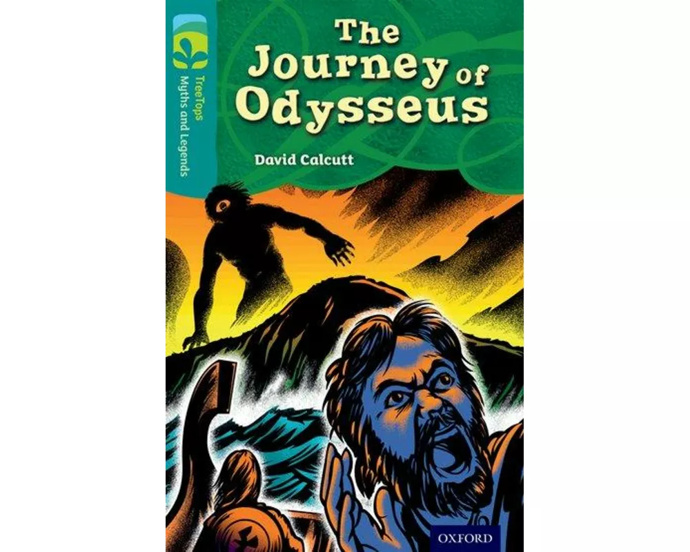 Oxford Reading Tree TreeTops Myths and Legends: Level 16: The Journey Of Odysseus