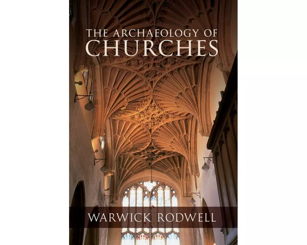 The Archaeology of Churches