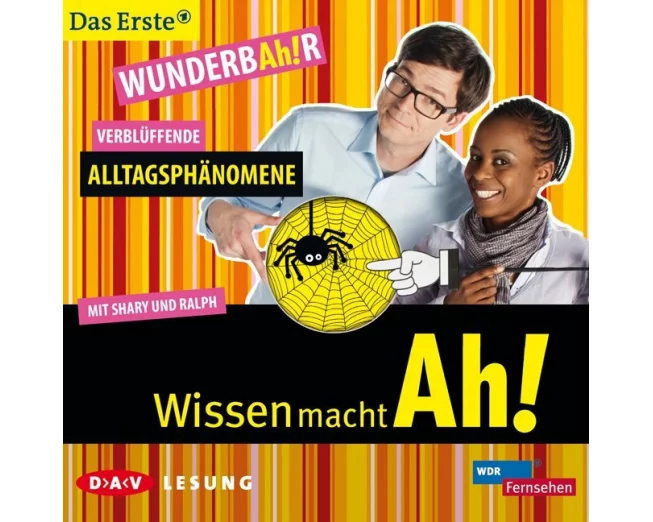 Wissen macht Ah! WunderbAh!r – Verblüffende Alltagsphänomene