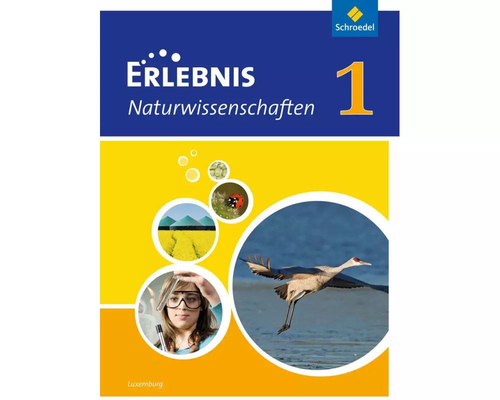 Erlebnis Naturwissenschaften 1. Schülerband. Ausgabe für Luxemburg