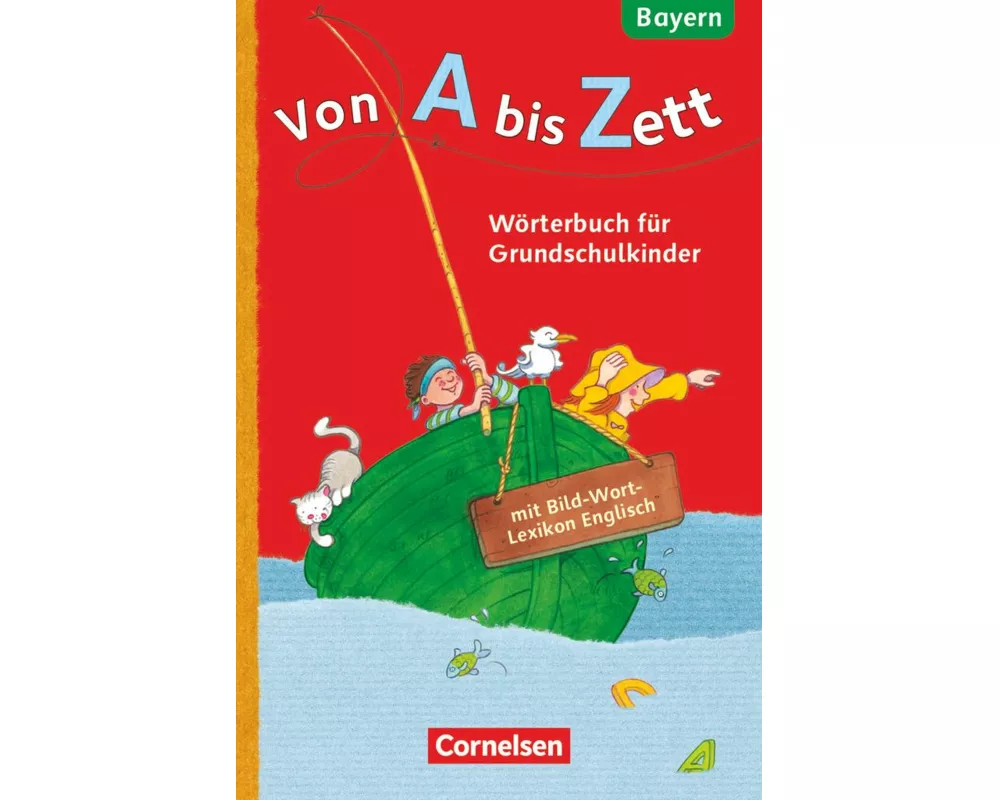 Von A bis Zett - Wörterbuch für Grundschulkinder - Bayern - 1.-4. Jahrgangsstufe