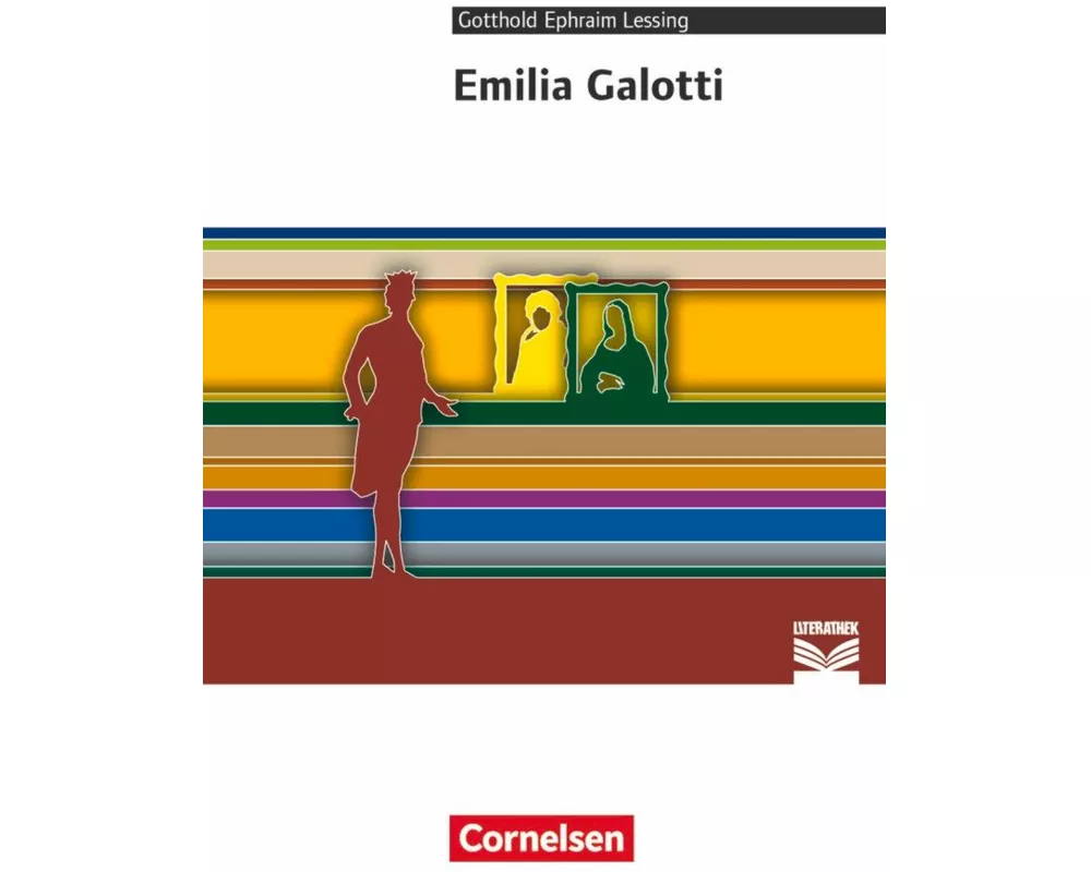 Cornelsen Literathek, Textausgaben, Emilia Galotti, Empfohlen für das 10.-13. Schuljahr, Textausgabe, Text - Erläuterungen - Materialien