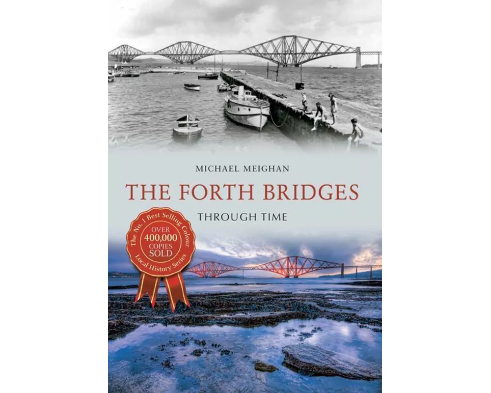 The Forth Bridges Through Time
