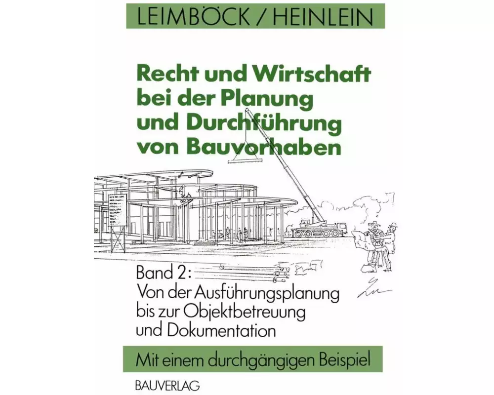Recht und Wirtschaft bei der Planung und Durchführung von Bauvorhaben