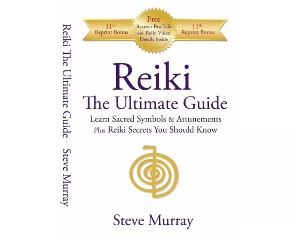 Reiki -- The Ultimate Guide