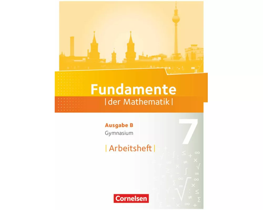 Fundamente der Mathematik - Ausgabe B ab 2017 - 7. Schuljahr